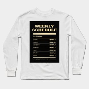 Weekly schedule - HUSTLE Long Sleeve T-Shirt